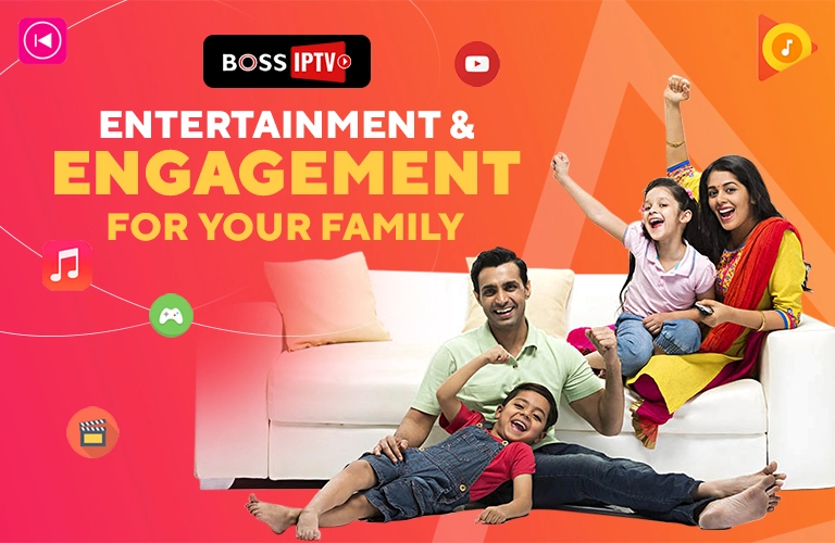 Boss Iptv Entertainment for your family 