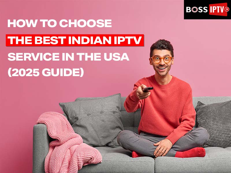 Best Indian IPTV Service in the USA
