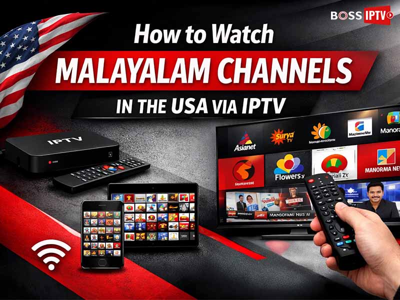 How to Watch Malayalam Channels in the USA via IPTV?
