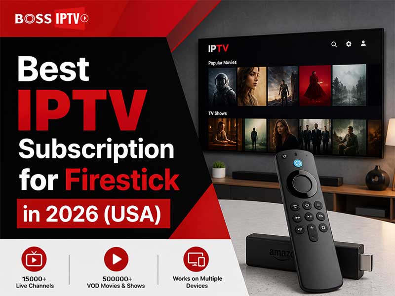 Best IPTV Subscription for Firestick in 2026 (USA)