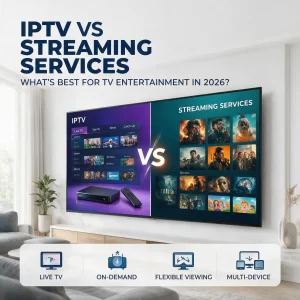 IPTV vs Streaming Services