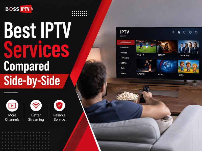 Best IPTV Services Compared Side-by-Side